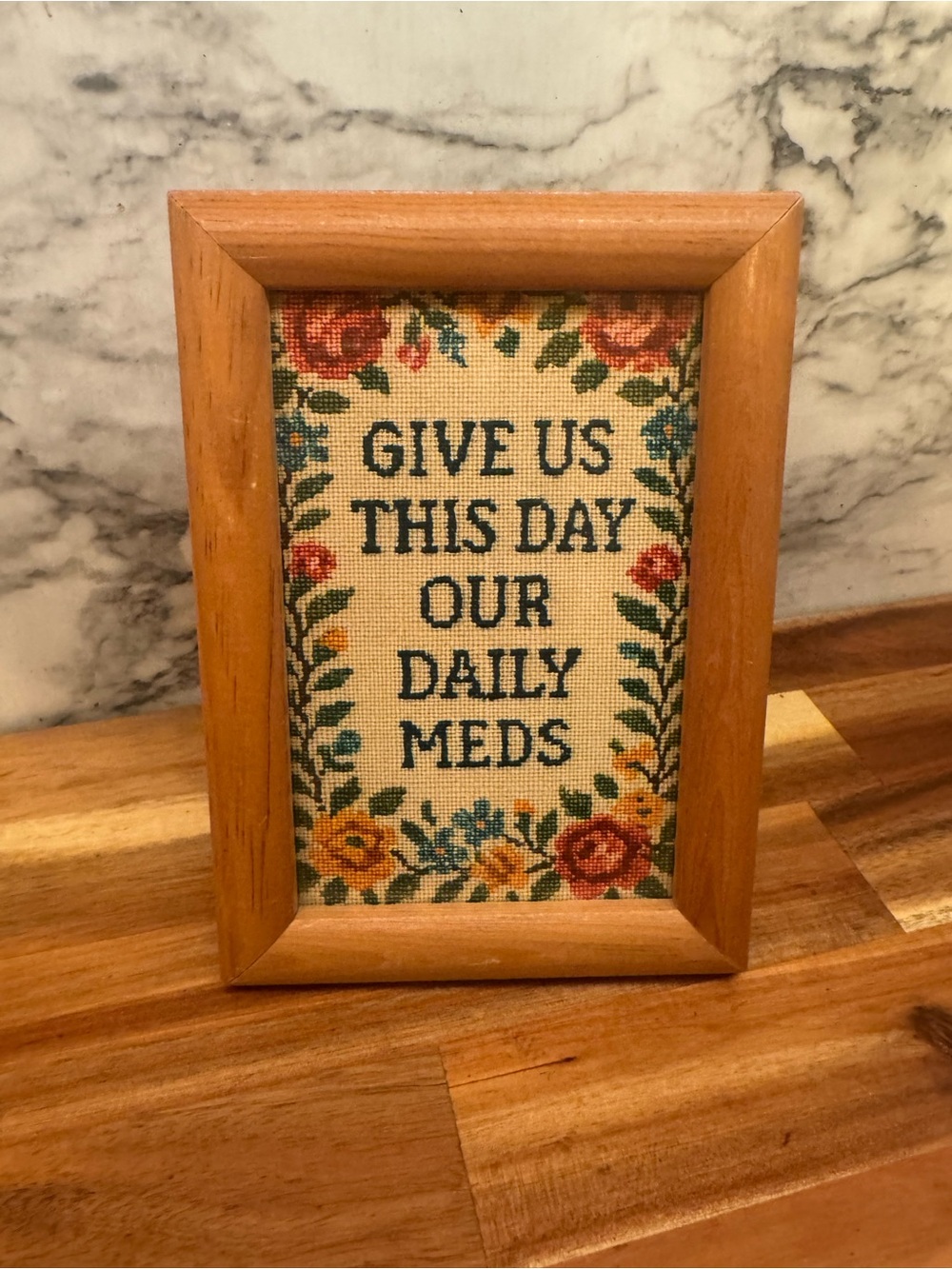 Framed Cross-Stitch Sign "Give Us This Day Our Daily Meds" - Floral